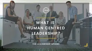 What is Human Centred Leadership?