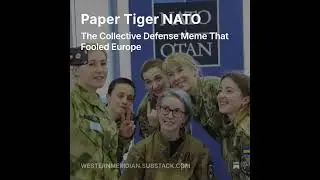 Paper Tiger NATO - The Collective Defense Meme That Fooled Europe