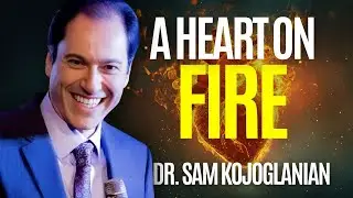 A Heart on Fire for God &ndash; A Powerful Sunday with Dr. Sam