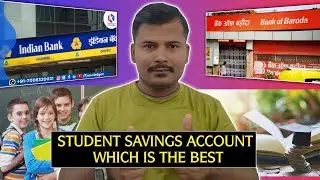 Indian bank Student vs Bank of baroda student savings Account Which is the best ?