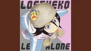 LEFT ALONE
