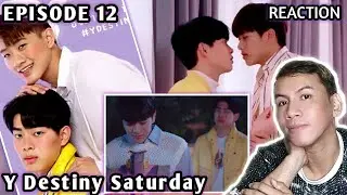 Y Destiny หรือเป็นที่พรหมลิขิต | Saturday EP12 (Reaction)