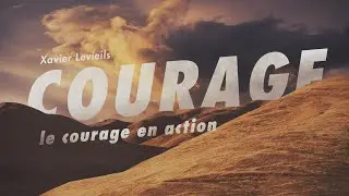 Le courage en action