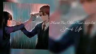 Murat Boz-Öldür Beni Sevgilim (Speed Up)