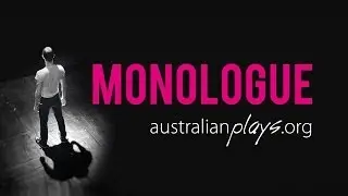 AustralianPlays.org Monologues: Behind the Scenes