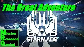 Starmade Ep 7 - Scouting Party