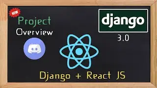Django and ReactJS together - Project Overview  | 1