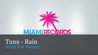 Tuna - Rain (Funk D & Steazey Remix)