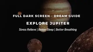 ASMR | Explore Jupiter | Full Black Screen | Sleep, Meditate, Yoga, Relax, Work, Study