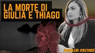 La Morte di Giulia e Thiago. Tutta Colpa d'un Narciso. | Analisi Oscure