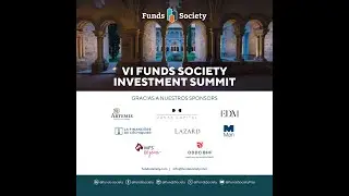 VI Funds Society Investment Summit Espa&ntilde;a