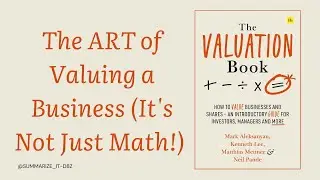 Beyond the Price Tag Unpacking Business Valuation with: The Valuation Book.