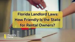 Florida Landlord Laws How Friendly Is the State for Rental Owners