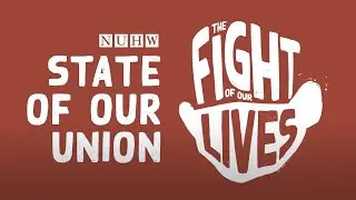 The Fight of Our Lives: COVID-19 and the State of NUHW