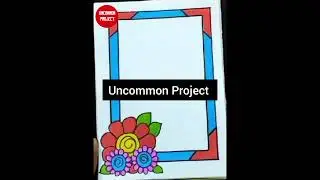NEW BORDER DESIGNS / PROJECT WORK DESIGNS/ PROJECT DESIGN/FRONT PAGE/border design BEAUTIFUL BORDER