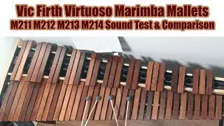 Vic Firth Virtuoso Marimba Mallets M211 M212 M213 M214 Sound Test / Comparison / Demo / Review