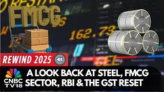 Rewind 2025: How Steel, FMCG, RBI & GST Shaped the Year | N18V