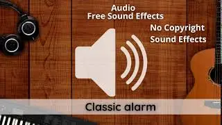 Classic alarm | Free Sound effect [HD] (No Copyright Sound Effect)