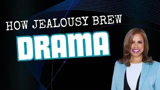 HOW JEALOUSY BREWS DRAMA l TAFFI DOLLAR l #taffidollar  #OvercomingJealousy #DramaFreeLiving #word
