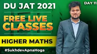 Day 11 Higher Maths Important Questions - DU JAT 2021 #SukhdevApnaHoga