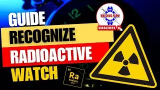 Radioactive Watches: Learn Risks, Watch 