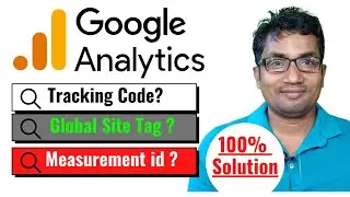 Google Analytics Tracking Code Not Showing | Find Global Site Tag | Measurement ID