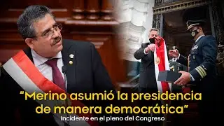 Incidente en el pleno del Congreso: &ldquo;El se&ntilde;or Merino asumi&oacute; la presidencia de manera democr&aacute;tica&rdquo;