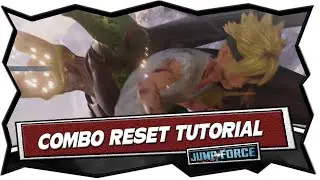 FULL COMBO RESET [All Characters] - Jump Force Advance Tech Tutorial