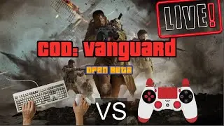🔴Cod: Vanguard Beta🔴 Controller Vs Mouse & Keyboard!  Which input is better?