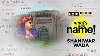 What&rsquo;s In The Name - Shaniwar Wada || Full Episode || EPIC