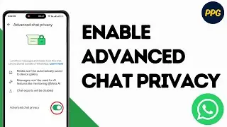 How to Enable Advanced Chat Privacy on WhatsApp ?