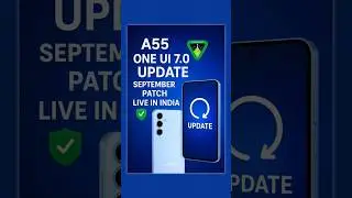 Samsung Galaxy A55 One UI 7.0 September 2025 Security Patch Update Live in India #updatetracker