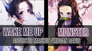 Wake me up + Monster // Lyrics // ( Acoustic Mashup/Megan Davis )
