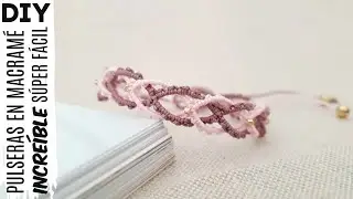 DIY COMO HACER PULSERAS FÁCIL Y RÁPIDO | PULSERAS DE HILO EN MACRAMÉ