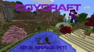 CoyCraft EP. 6: Snake Pit!