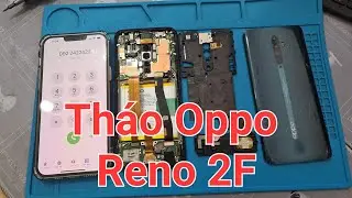 Tháo Oppo Reno 2F | thay pin, màn hình, chân sạc @hocnghelaptop