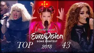 My Top 43 &bull; Eurovision 2018 #escbackwards