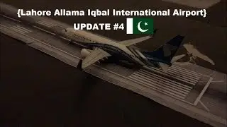 Lahore Allama Iqbal International Airport | UPDATE #4 FIRST UPDATE OF 2019 & New Model