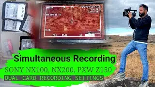 Simultaneous Record | How Record Dual Card on Sony pxw z150 camera | sony nx200 | sony nx100 | video