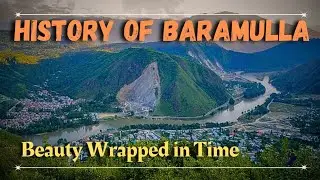 Baramulla: The Untold History of Kashmir&rsquo;s Gateway | इतिहास और विरासत