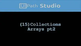UiPath (015) Collections Arrays pt2