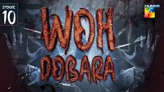 Woh Dobara - Episode 10 - SE2 - The Ghost Returns | Pakistani Horror Drama - HUM TV