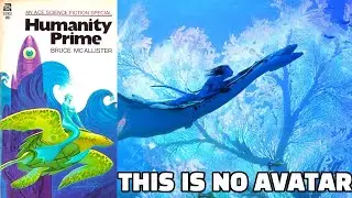This is no Avatar - Humanity Prime by Bruce McAllister 1971 #avatar #sciencefiction #oceanworld