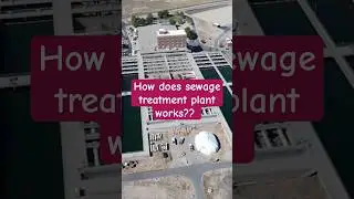 how does Sewage Treatment plant works??