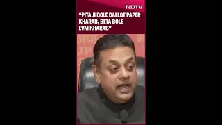 &ldquo;Baap Bole Ballot Kharaab, Beta Bole EVM Kharaab,&rdquo;: Sambit Patra Takes Jibe At Congress