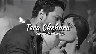 Tera Chehra | Romantic Arijit Singh Hit | Sanam Teri Kasam Lofi Cover | love song | heart touching |