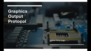 Hugo Ju&aacute;rez: Graphics Output Protocol