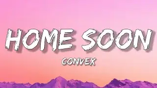 Convex - Home Soon (feat. Micah Martin) | Electronic [Lyrics] Sharp Tone 