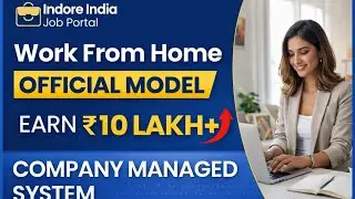 Work From Home Job  Business Model | Indore India Job Portal Official | Real Earning System