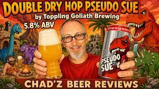 Double Dry Hop Pseudo Sue by Toppling Goliath (DDH HPA FTW? OMG!)